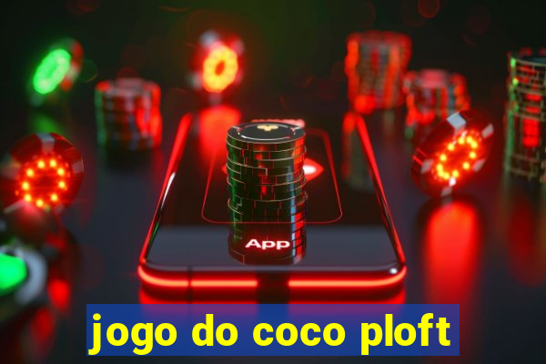 jogo do coco ploft